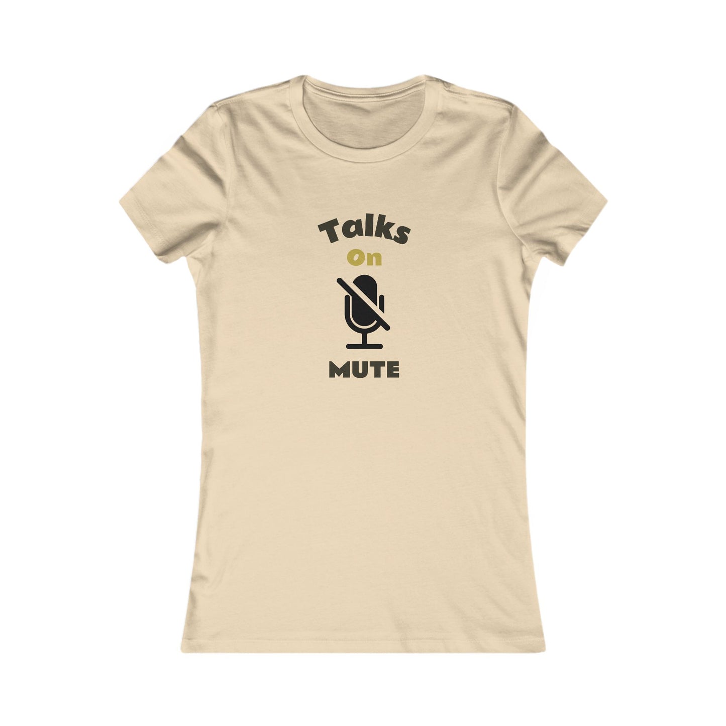 Talks on Mute Ladies T-Shir...wear it proudly!