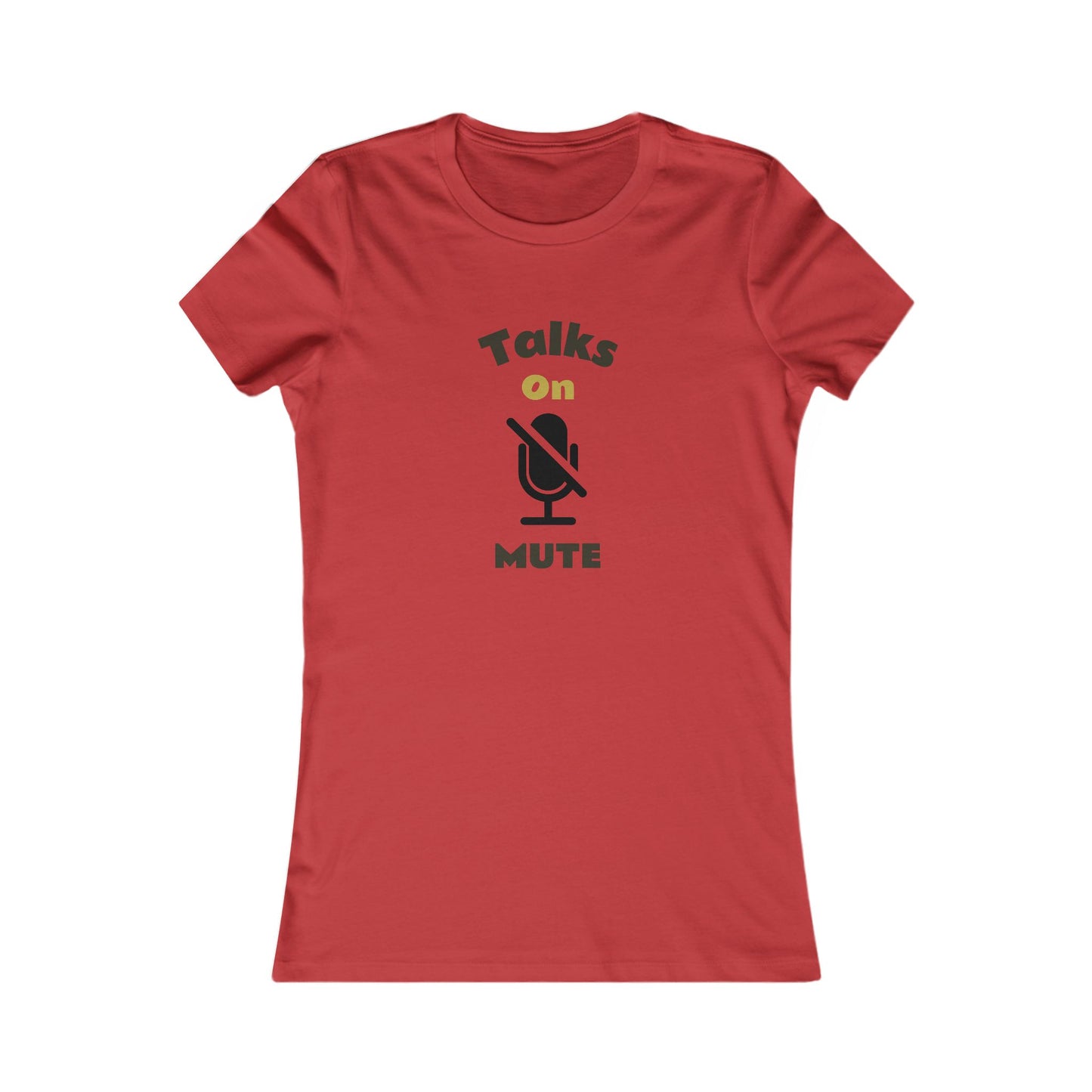 Talks on Mute Ladies T-Shir...wear it proudly!